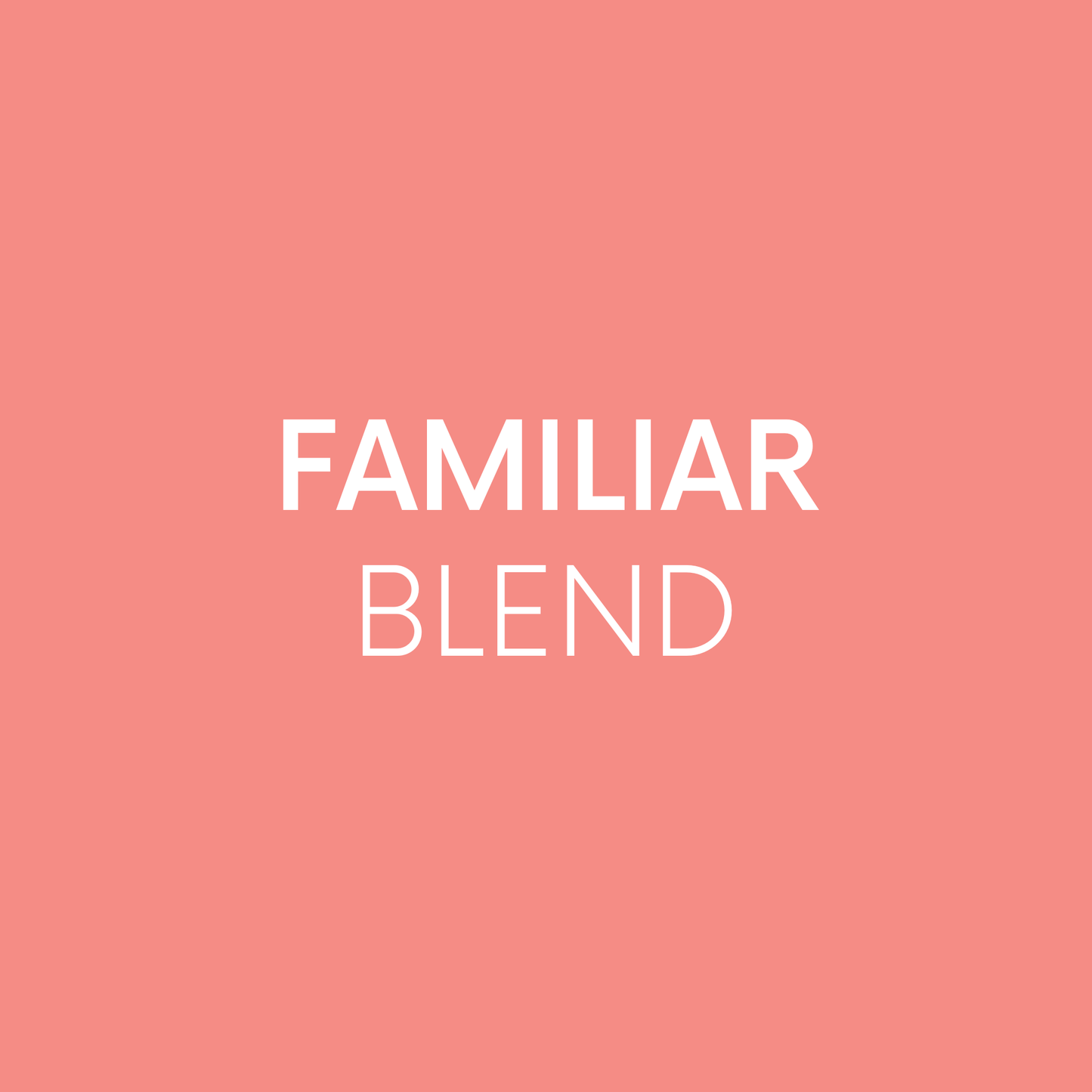 Wholesale Familiar Blend